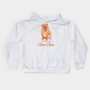 Life's Better with a Chow Chow! Especially for Chow Chow Dog Lovers! Kids Hoodie